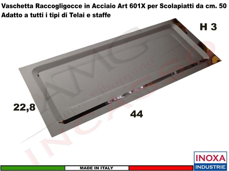 Vaschetta Raccogligocce Acciaio INOXA 601X/50 per Scolapiatti 701/702