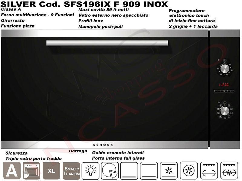 Forno Schock Silver 90 SFS196IX SFS996IXN F909 Multifunzione 9 Classe A Inox