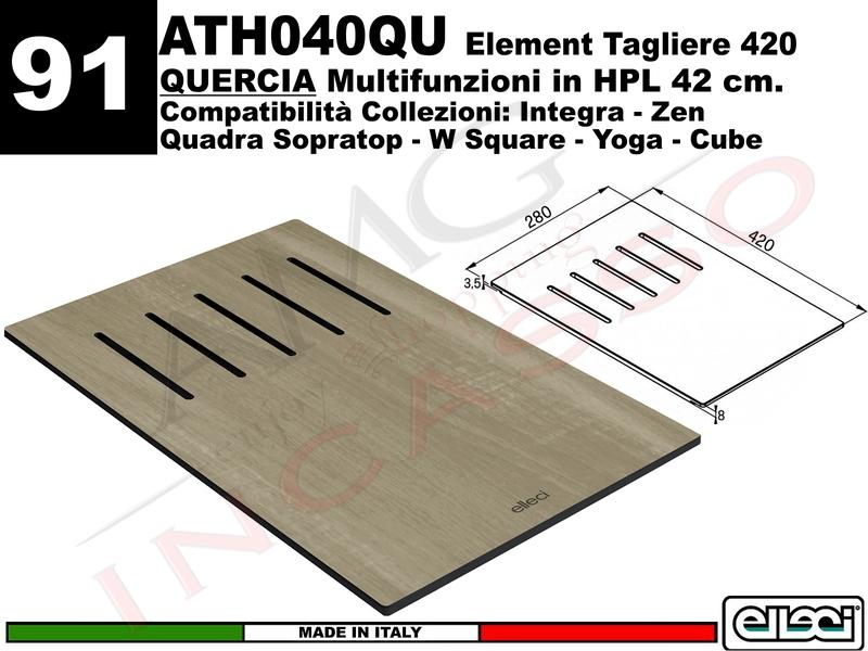 Accessorio 91 ATH040QU Element Tagliere Multifunzioni HPL 420 Quercia