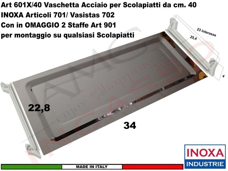 Vaschetta Raccogligocce Acciaio INOXA 601X/40 per scolapiatti 701/702 + 2 Staffe