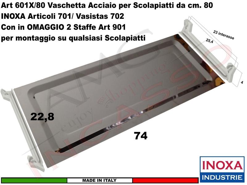 Vaschetta Raccogligocce Acciaio INOXA 601X/80 per Scolapiatti 701/702 + 2 Staffe
