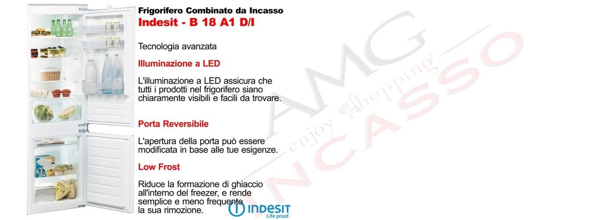 Indesit B 18 A1 D/I Frigocongelatore Incasso Doppia Porta- lt. 274 Classe F